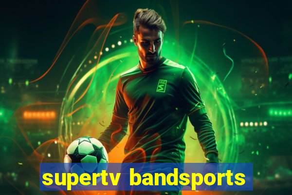 supertv bandsports